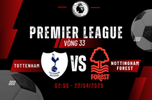 Nhận định cuộc chiến Tottenham vs Nottingham Forest lúc 02:00 ngày 22/04